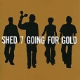 Shed Seven Going For Gold Greatest Hits Limited Edition Формат: Audio CD Лицензионные товары Характеристики аудионосителей 1999 г Сборник: Импортное издание инфо 5510z.