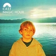 Cast Magic Hour Формат: Audio CD Лицензионные товары Характеристики аудионосителей 1999 г Альбом: Импортное издание инфо 5738z.