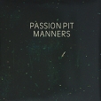 Passion Pit Manners Формат: Грампластинка (LP) (Картонный конверт) Дистрибьюторы: SONY BMG, Frenchkiss Records Европейский Союз Лицензионные товары Характеристики аудионосителей 2009 г Альбом: Импортное издание инфо 13143z.