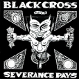 Black Cross Severance Pays Формат: Audio CD (Jewel Case) Дистрибьюторы: Auxiliary Records, Концерн "Группа Союз" Лицензионные товары Характеристики аудионосителей 2007 г Альбом: Импортное издание инфо 13209z.