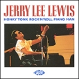 Jerry Lee Lewis Honky Tonk Rock 'n' Roll Piano Man Формат: Audio CD (Jewel Case) Дистрибьюторы: Ace Records, Концерн "Группа Союз" Великобритания Лицензионные товары инфо 13305z.